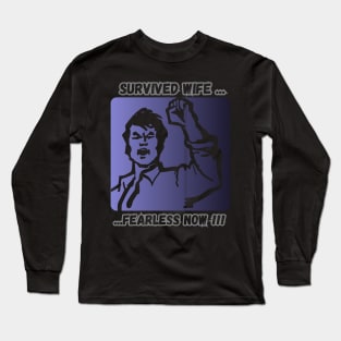 A man who has to deal with his wife Long Sleeve T-Shirt